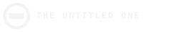 THE UNTITLED ONE - Home